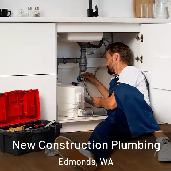  New Construction Plumbing Edmonds, WA